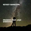 KeyKey Hairston - Promise (feat. JoJo Simmons) - Single